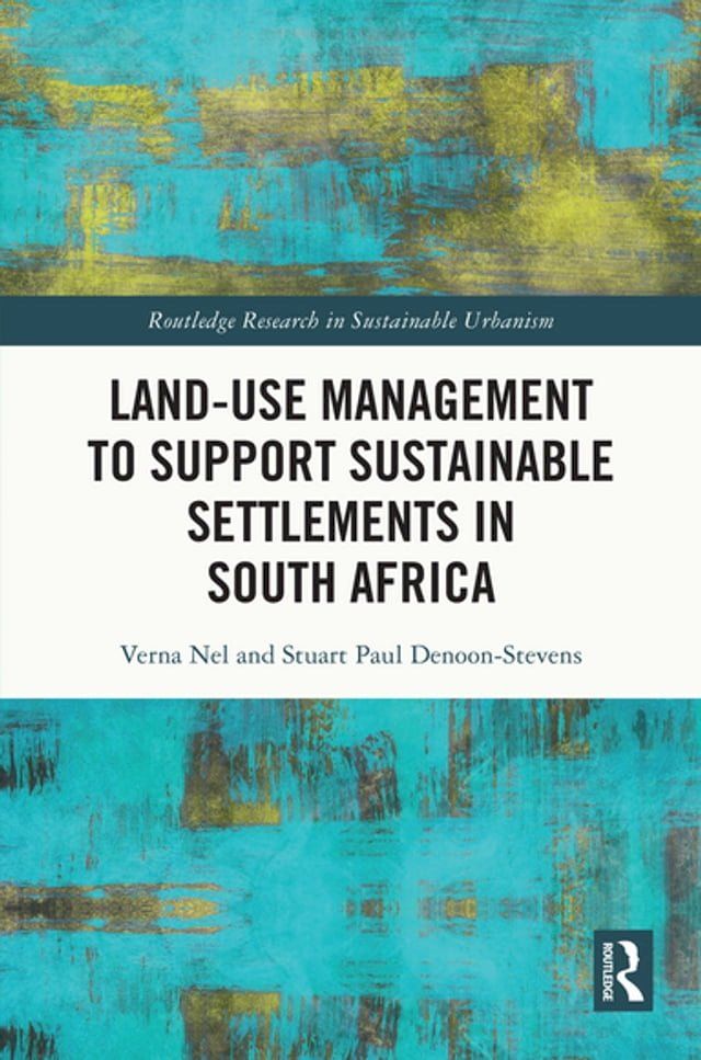  Land-Use Management to Support Sustainable Settlements in South Africa(Kobo/電子書)