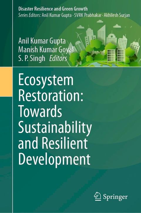 Ecosystem Restoration: Towards Sustainability and Resilient Development(Kobo/電子書)