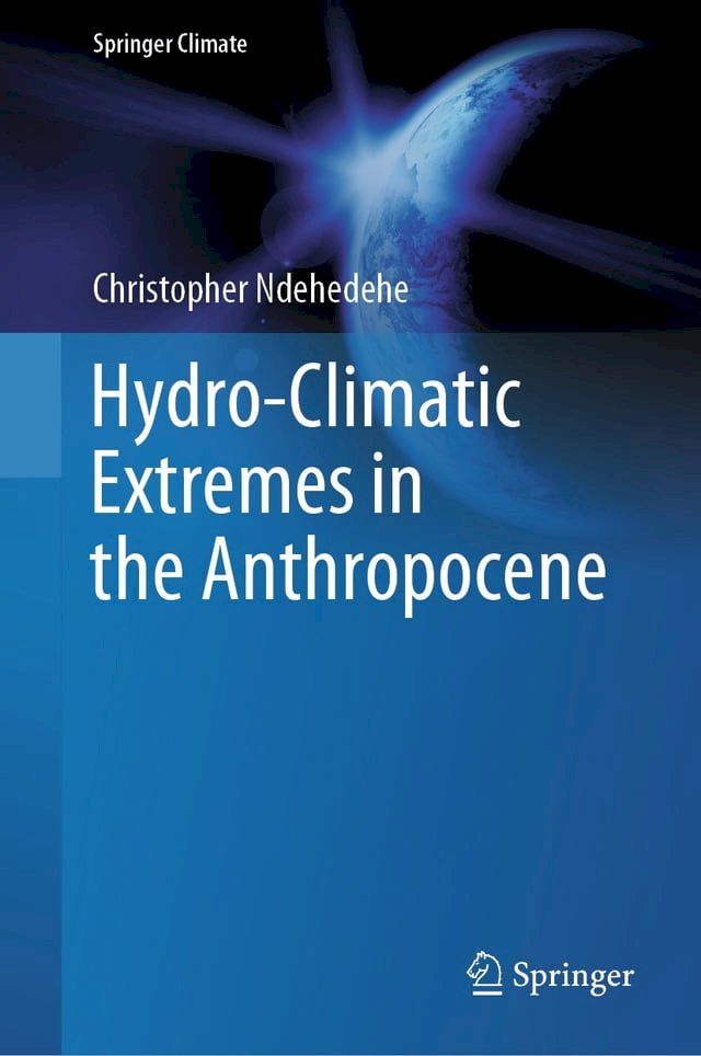  Hydro-Climatic Extremes in the Anthropocene(Kobo/電子書)