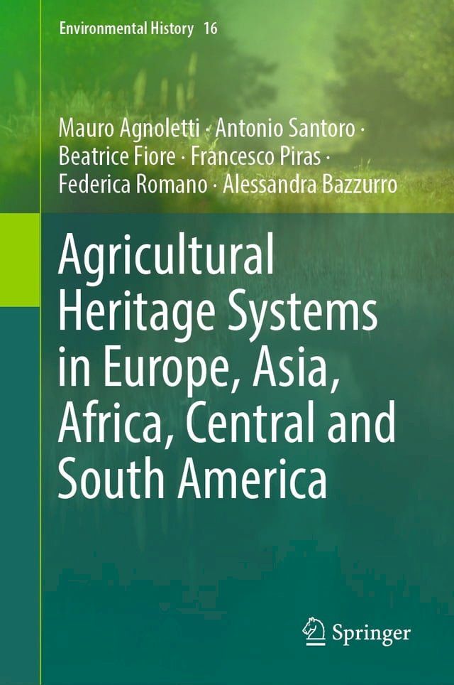  Agricultural Heritage Systems in Europe, Asia, Africa, Central and South America(Kobo/電子書)