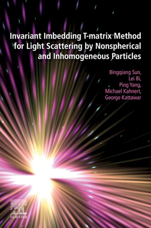  Invariant Imbedding T-matrix Method for Light Scattering by Nonspherical and Inhomogeneous Particles(Kobo/電子書)