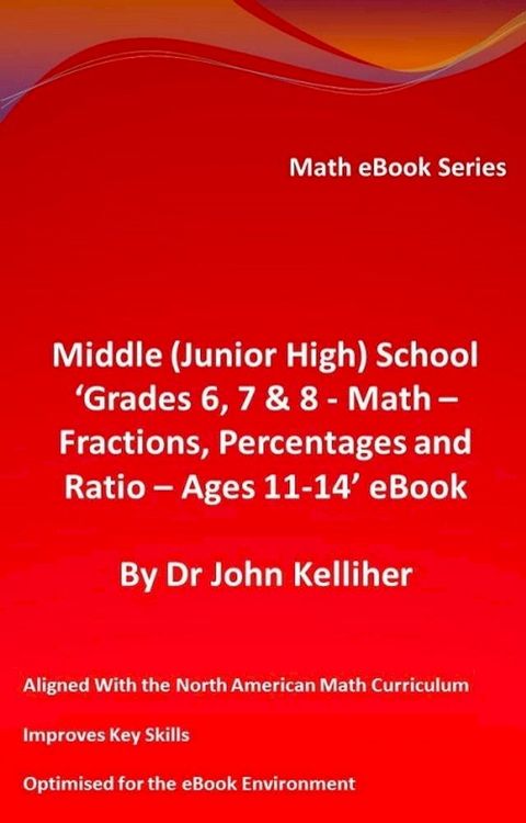 Middle (Junior High) School ‘Grades 6, 7 & 8 - Math – Fractions, Percentages and Ratio – Ages 11-14’ eBook(Kobo/電子書)