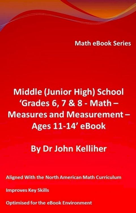 Middle (Junior High) School ‘Grades 6, 7 & 8 – Math – Measures and Measurement – Ages 11-14’ eBook(Kobo/電子書)