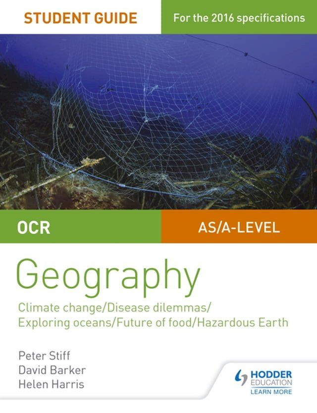  OCR A Level Geography Student Guide 3: Geographical Debates: Climate; Disease; Oceans; Food; Hazards(Kobo/電子書)