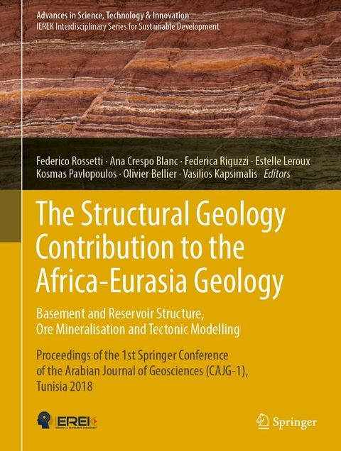 The Structural Geology Contribution to the Africa-Eurasia Geology: Basement and Reservoir Structure, Ore Mineralisation and Tectonic Modelling(Kobo/電子書)