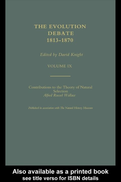 Alfred Russell Wallace Contributions to the theory of Natural Selection, 1870, and Charles Darwin and Alfred Wallace , 'On the Tendency of Species to form Varieties' (Papers presented to the Linnean Society 30th June 1858)(Kobo/電子書)