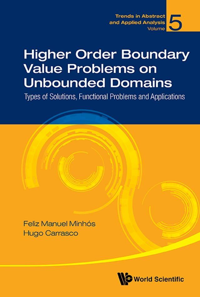  Higher Order Boundary Value Problems On Unbounded Domains: Types Of Solutions, Functional Problems And Applications(Kobo/電子書)