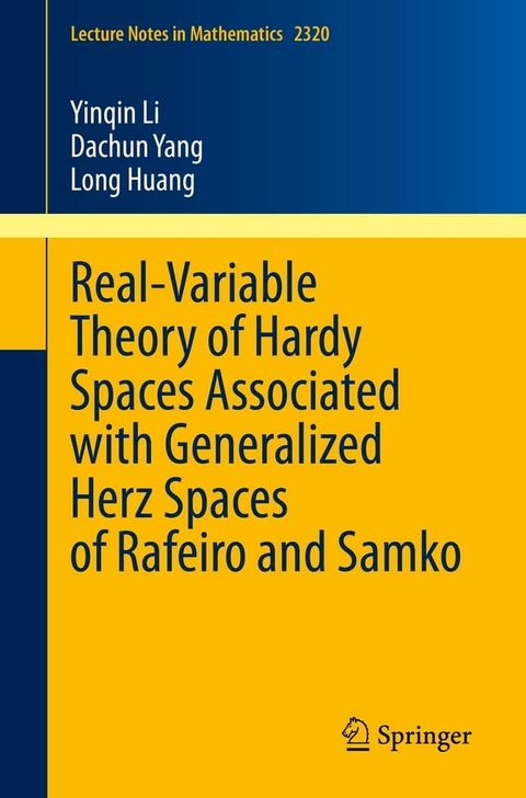 Real-Variable Theory of Hardy Spaces Associated with Generalized Herz Spaces of Rafeiro and Samko(Kobo/電子書)