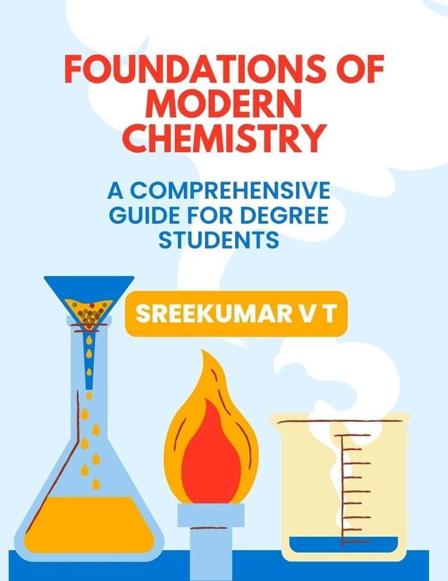  Foundations of Modern Chemistry: A Comprehensive Guide for Degree Students(Kobo/電子書)