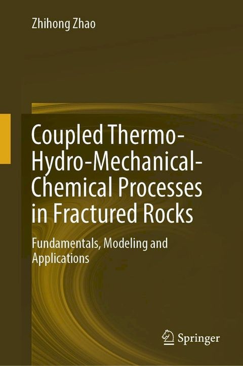 Coupled Thermo-Hydro-Mechanical-Chemical Processes in Fractured Rocks(Kobo/電子書)