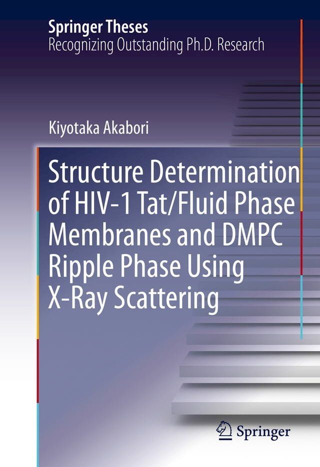  Structure Determination of HIV-1 Tat/Fluid Phase Membranes and DMPC Ripple Phase Using X-Ray Scattering(Kobo/電子書)