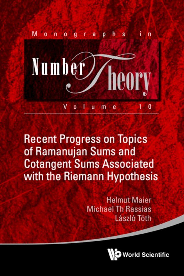  Recent Progress On Topics Of Ramanujan Sums And Cotangent Sums Associated With The Riemann Hypothesis(Kobo/電子書)