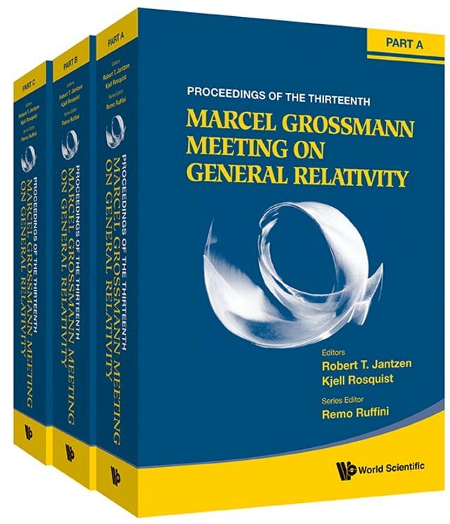  Thirteenth Marcel Grossmann Meeting, The: On Recent Developments In Theoretical And Experimental General Relativity, Astrophysics And Relativistic Field Theories - Proceedings Of The Mg13 Meeting On General Relativity (In 3 Volumes)(Kobo/電子書)