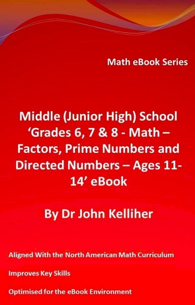  Middle (Junior High) School ‘Grades 6, 7 & 8 - Math – Factors, Prime Numbers and Directed Numbers - Ages 11-14’ eBook(Kobo/電子書)