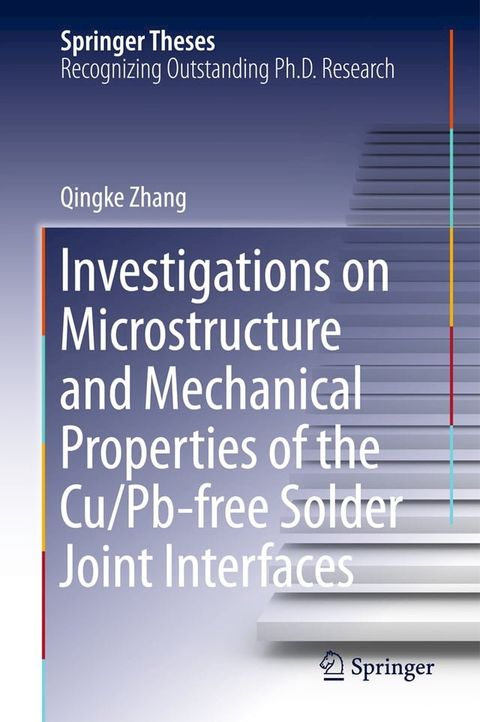 Investigations on Microstructure and Mechanical Properties of the Cu/Pb-free Solder Joint Interfaces(Kobo/電子書)