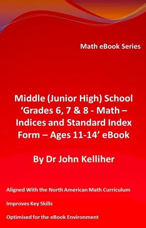 Middle (Junior High) School ‘Grades 6, 7 & 8 - Math – Indices and Standard Index Form - Ages 11-14’ eBook(Kobo/電子書)