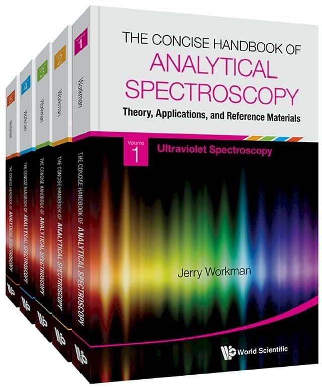  Concise Handbook Of Analytical Spectroscopy, The: Theory, Applications, And Reference Materials (In 5 Volumes)(Kobo/電子書)