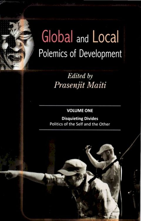 Global and Local Polemics of Development (Disquieting Divides: Politics of the Self and the Other)(Kobo/電子書)