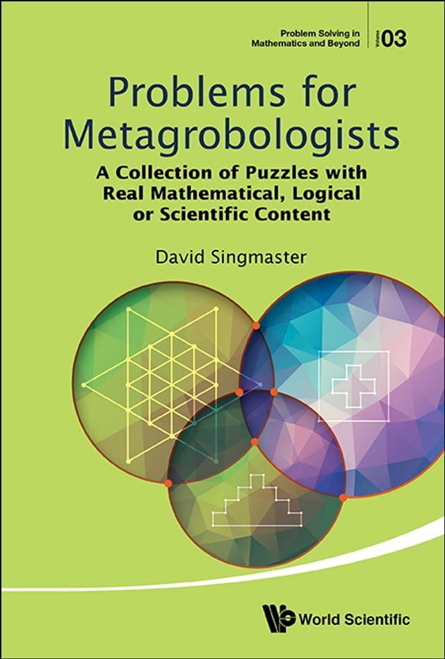  Problems For Metagrobologists: A Collection Of Puzzles With Real Mathematical, Logical Or Scientific Content(Kobo/電子書)