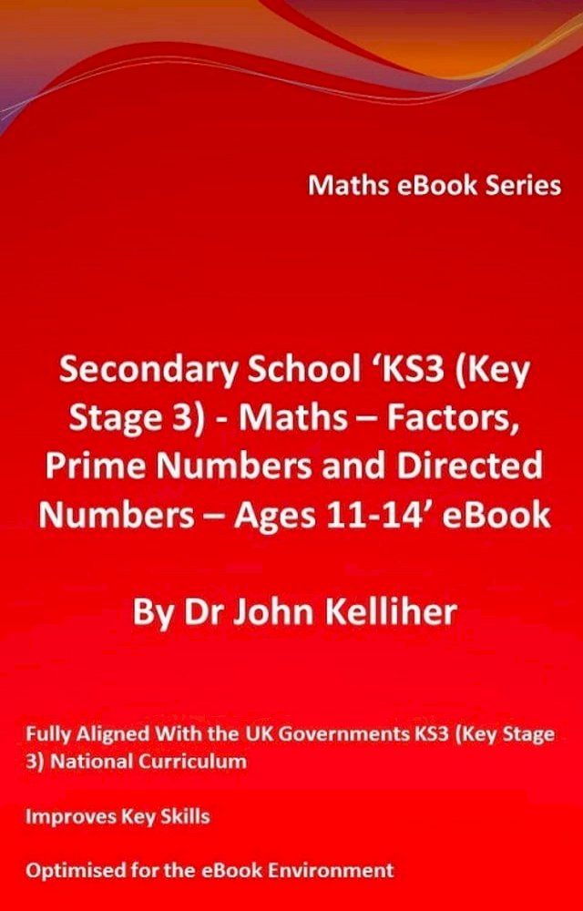  Secondary School ‘KS3 (Key Stage 3) - Maths – Factors, Prime Numbers and Directed Numbers - Ages 11-14’ eBook(Kobo/電子書)