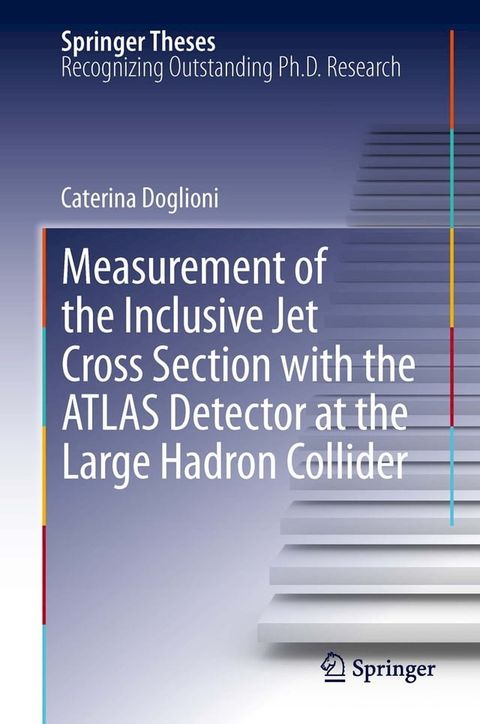 Measurement of the Inclusive Jet Cross Section with the ATLAS Detector at the Large Hadron Collider(Kobo/電子書)