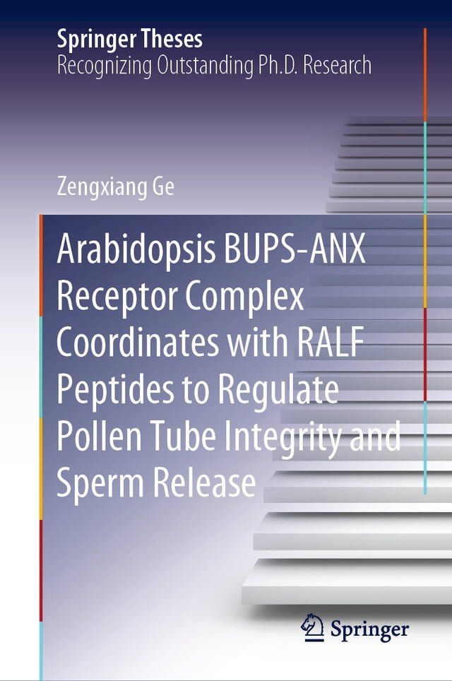  Arabidopsis BUPS-ANX Receptor Complex Coordinates with RALF Peptides to Regulate Pollen Tube Integrity and Sperm Release(Kobo/電子書)