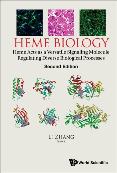 Heme Biology: Heme Acts As A Versatile Signaling Molecule Regulating Diverse Biological Processes (Second Edition)(Kobo/電子書)