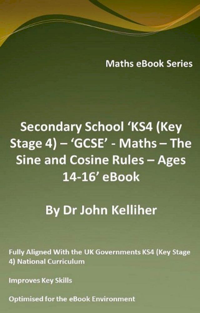  Secondary School ‘KS4 (Key Stage 4) – ‘GCSE’ - Maths – The Sine and Cosine Rules – Ages 14-16’ eBook(Kobo/電子書)