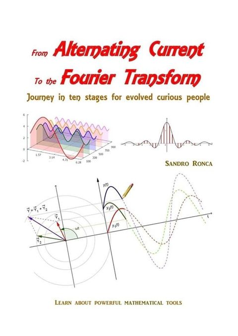 From Alternating Current to the Fourier Transform(Kobo/電子書)