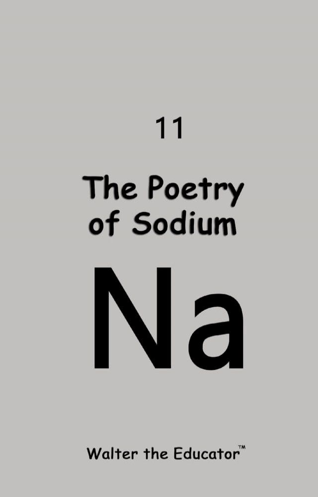  The Poetry of Sodium(Kobo/電子書)