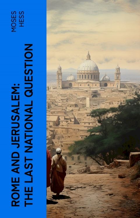 Rome and Jerusalem: The Last National Question(Kobo/電子書)