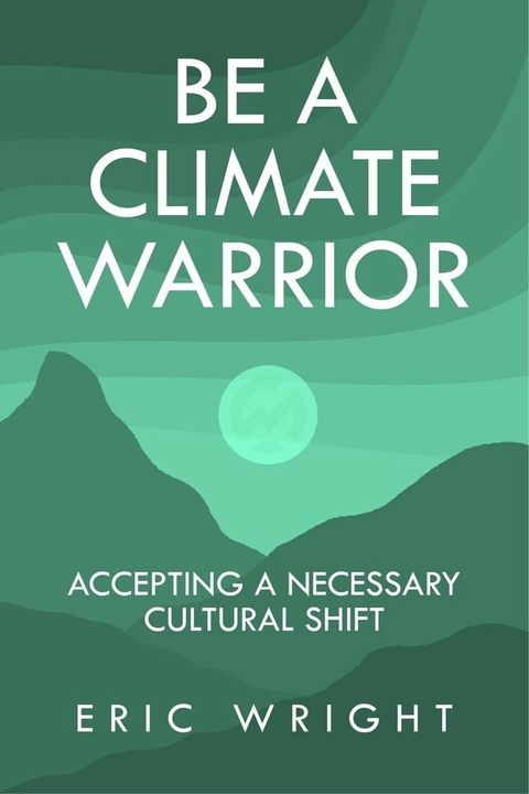 Be a Climate Warrior(Kobo/電子書)