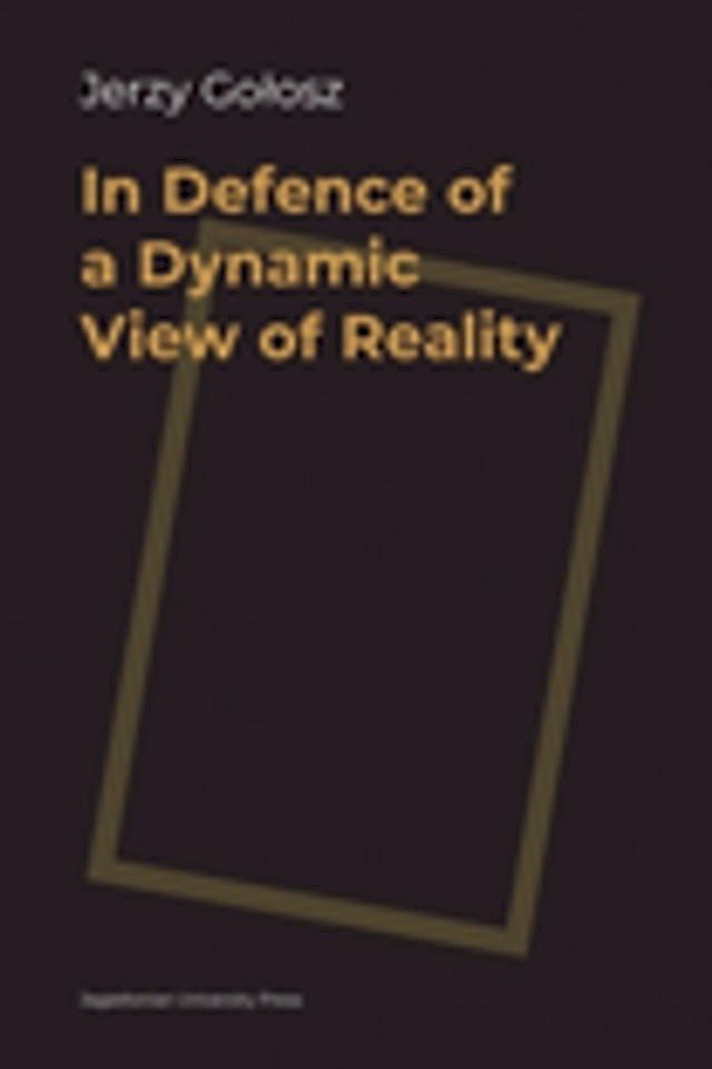  In Defence of a Dynamic View of Reality(Kobo/電子書)