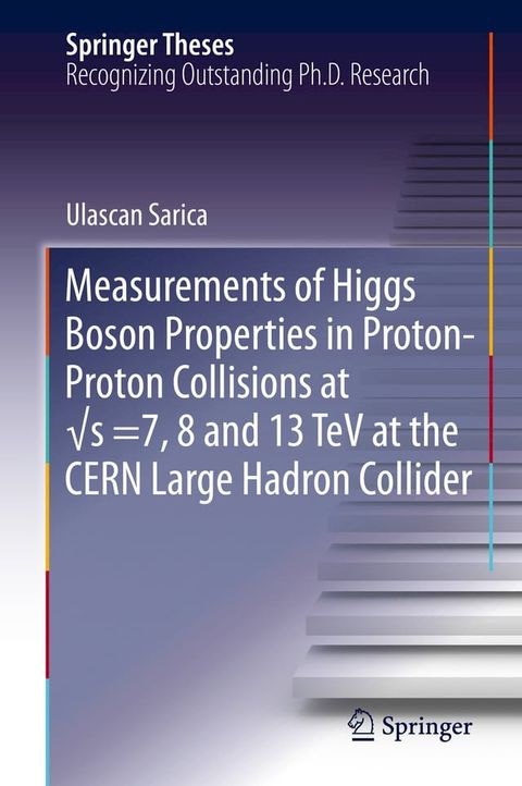 Measurements of Higgs Boson Properties in Proton-Proton Collisions at √s =7, 8 and 13 TeV at the CERN Large Hadron Collider(Kobo/電子書)