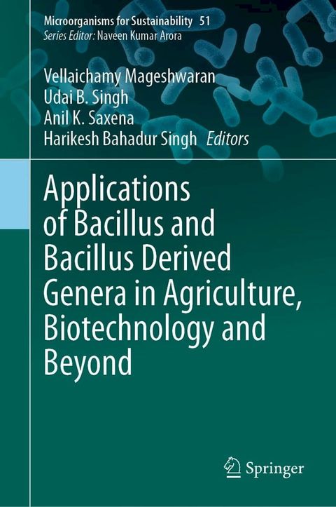 Applications of Bacillus and Bacillus Derived Genera in Agriculture, Biotechnology and Beyond(Kobo/電子書)