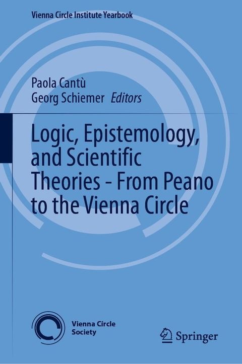 Logic, Epistemology, and Scientific Theories - From Peano to the Vienna Circle(Kobo/電子書)