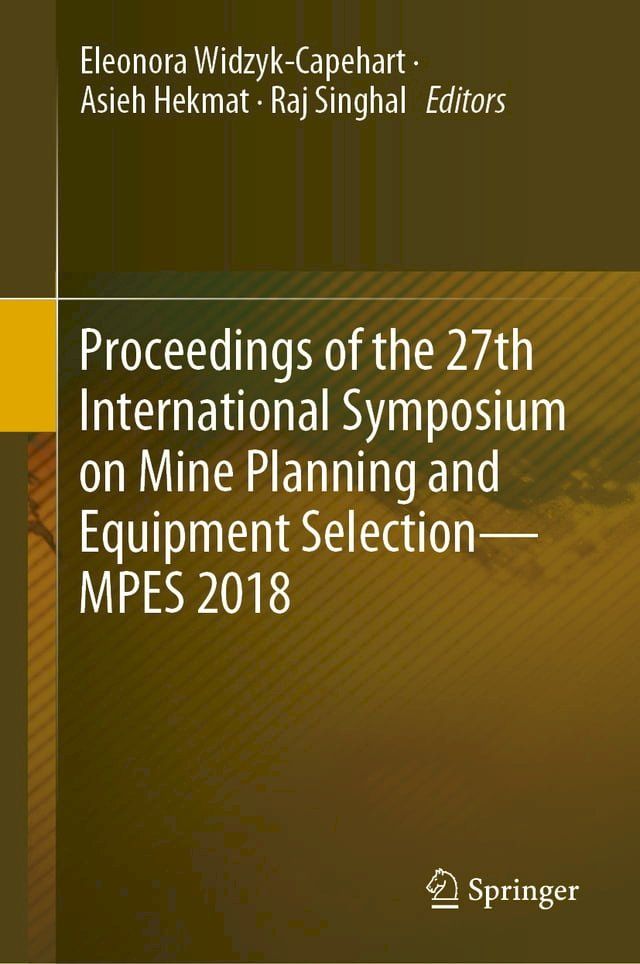  Proceedings of the 27th International Symposium on Mine Planning and Equipment Selection - MPES 2018(Kobo/電子書)