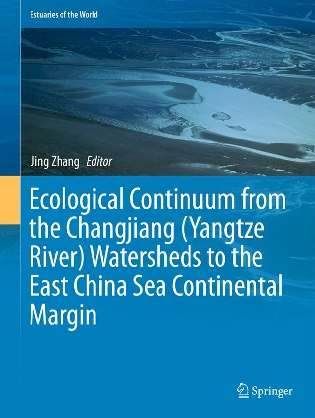  Ecological Continuum from the Changjiang (Yangtze River) Watersheds to the East China Sea Continental Margin(Kobo/電子書)