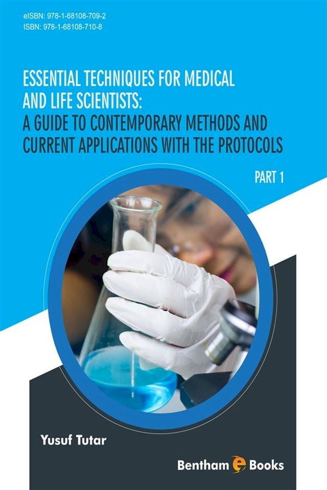  Essential Techniques for Medical and Life Scientists: A guide to contemporary methods and current applications with the protocols: Part 1(Kobo/電子書)