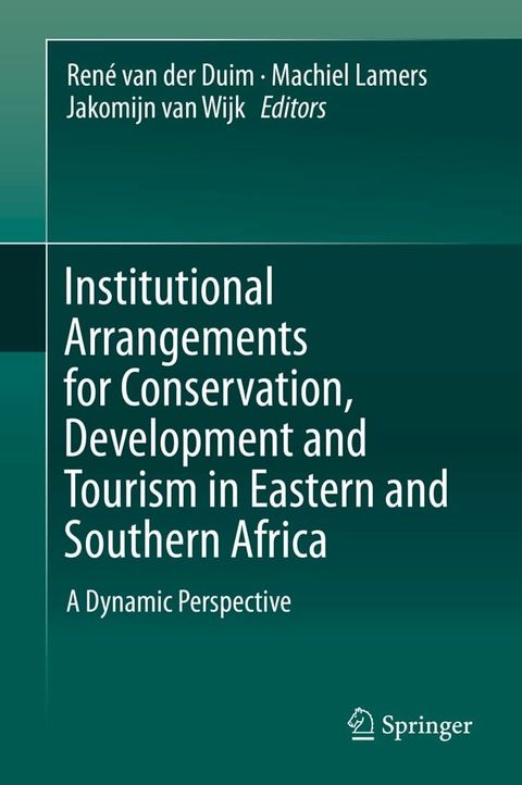 Institutional Arrangements for Conservation, Development and Tourism in Eastern and Southern Africa(Kobo/電子書)