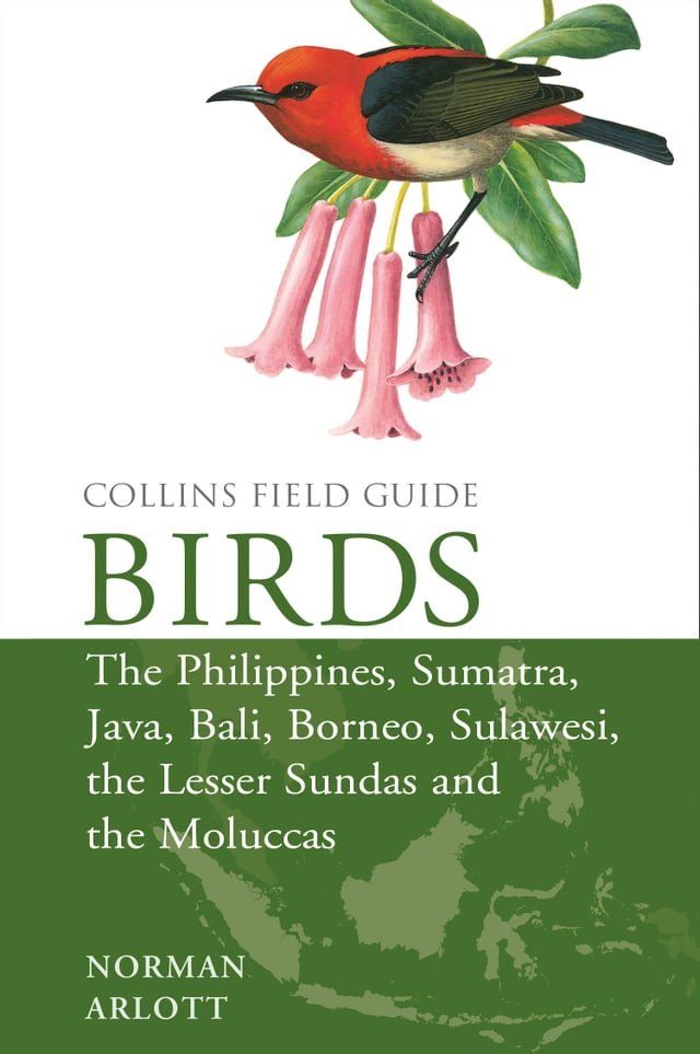  Birds of the Philippines: and Sumatra, Java, Bali, Borneo, Sulawesi, the Lesser Sundas and the Moluccas (Collins Field Guides)(Kobo/電子書)