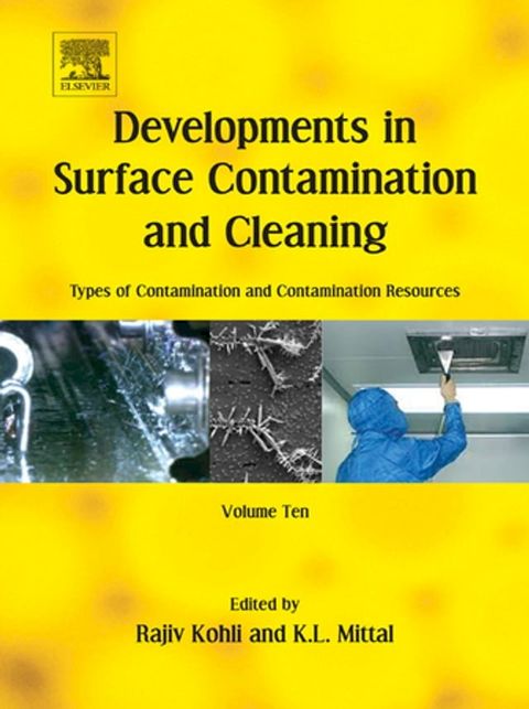 Developments in Surface Contamination and Cleaning: Types of Contamination and Contamination Resources(Kobo/電子書)