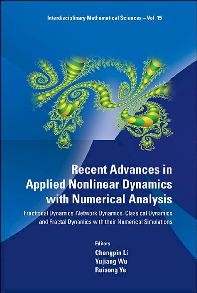  Recent Advances In Applied Nonlinear Dynamics With Numerical Analysis: Fractional Dynamics, Network Dynamics, Classical Dynamics And Fractal Dynamics With Their Numerical Simulations(Kobo/電子書)