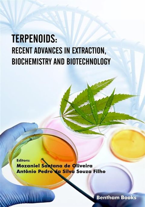 Terpenoids: Recent Advances in Extraction, Biochemistry and Biotechnology(Kobo/電子書)