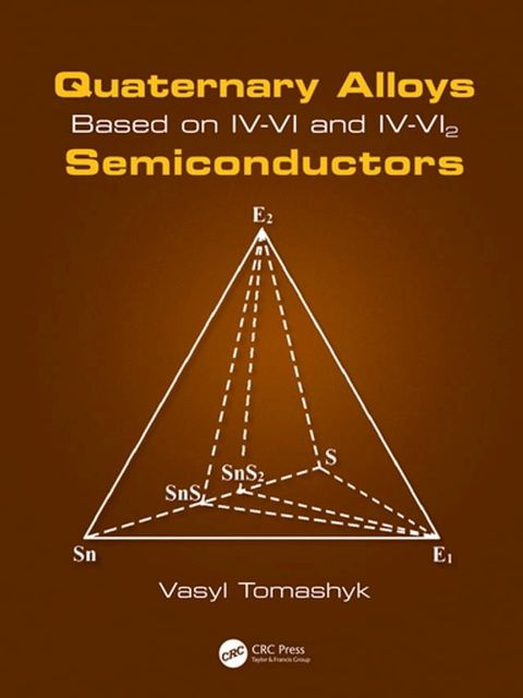 Quaternary Alloys Based on IV-VI and IV-VI2 Semiconductors(Kobo/電子書)