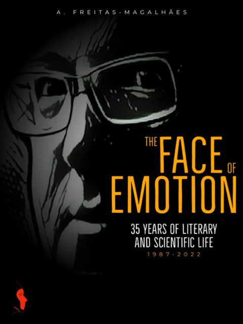 The Face of Emotion: 35 Years of Literary and Scientific Life (1987-2022)(Kobo/電子書)