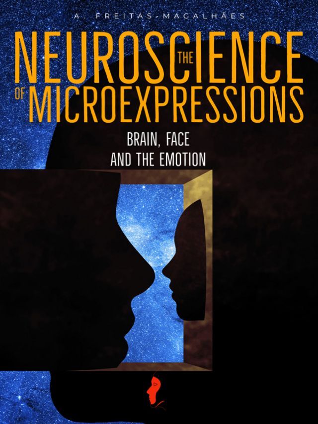  The Neuroscience of Microexpressions: Brain, Face and the Emotion(Kobo/電子書)