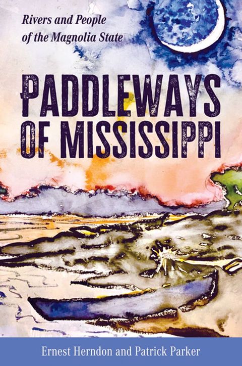 Paddleways of Mississippi(Kobo/電子書)