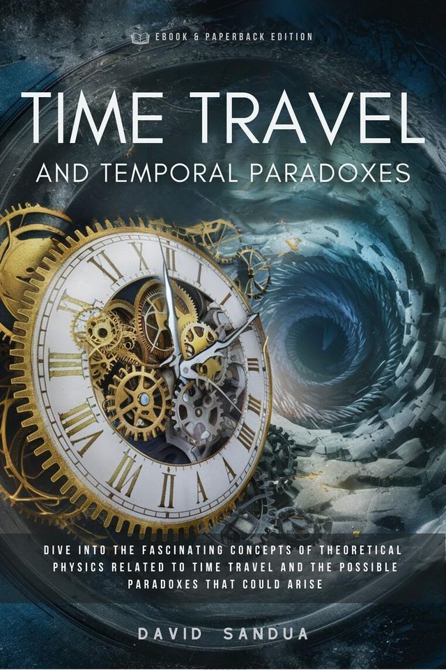  Time Travel and Temporal Paradoxes(Kobo/電子書)