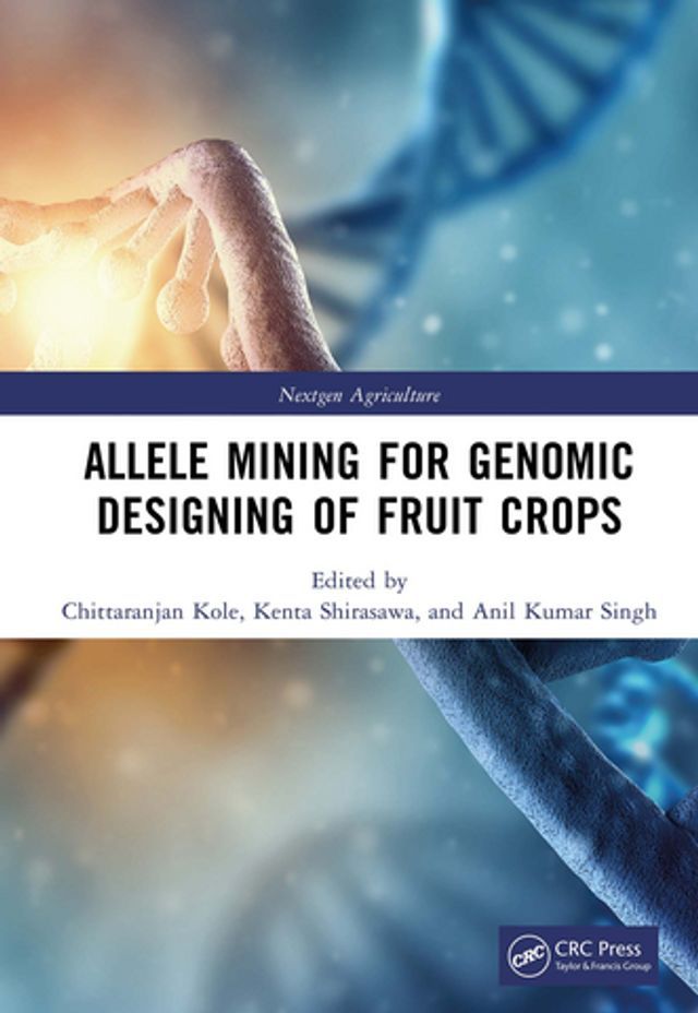  Allele Mining for Genomic Designing of Fruit Crops(Kobo/電子書)